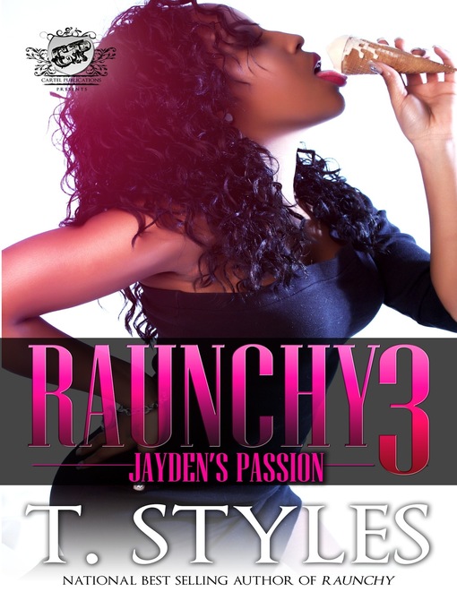 Title details for Raunchy 3 by T. Styles - Available